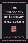 The Philosophy of Literary Amateurism by Naomi Lebowitz