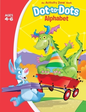 An Activity Zone Book Dot-to-Dots Alphabet Ages 4 to 6 by Freind