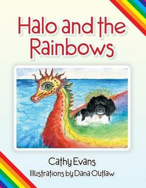 Halo and the Rainbows by Cathy Evans