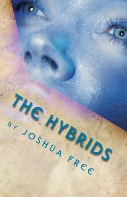The Hybrids by Joshua Free