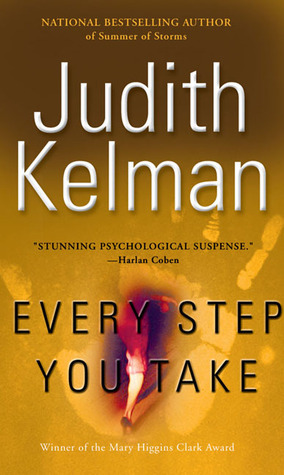 Every Step You Take by Judith Kelman