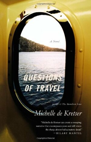 Questions of Travel by Michelle de Kretser