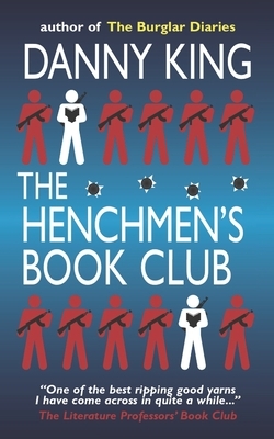 The Henchmen's Book Club by Danny King