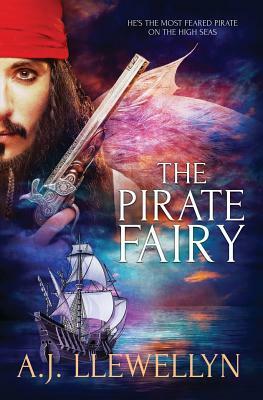 The Pirate Fairy by A.J. Llewellyn