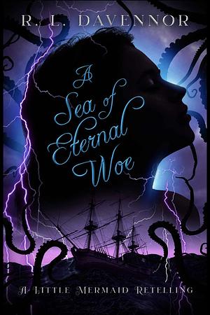 A Sea of Eternal Woe by R. L. Davennor