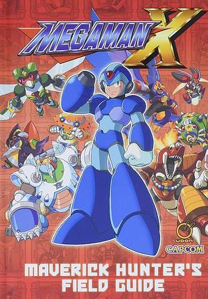 Mega Man X: Maverick Hunter's Field Guide by David Oxford, Nadia Oxford