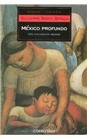 México profundo: Una civilización negada by Guillermo Bonfil Batalla