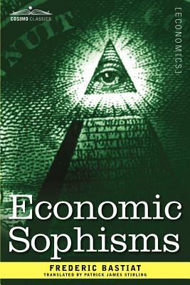 Economic Sophisms by Frédéric Bastiat