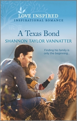 A Texas Bond by Shannon Taylor Vannatter