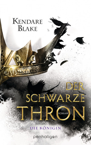 Der Schwarze Thron: Die Königin by Kendare Blake