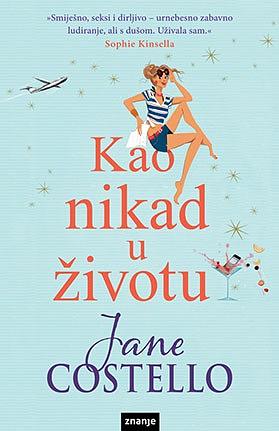 Kao nikad u životu by Jane Costello