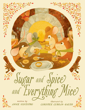 Sugar and Spice and Everything Mice, Volume 2 by Annie Silvestro