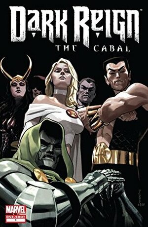 Dark Reign: The Cabal #1 by Carmine Di Giandomenico, Rick Remender, Adi Granov, Jonathan Hickman, Peter Milligan, Kieron Gillen, Tonci Zonjic, Matt Fraction, Daniel Acuña, Max Fiumara