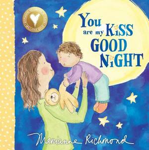You Are My Kiss Good Night by Marianne Richmond