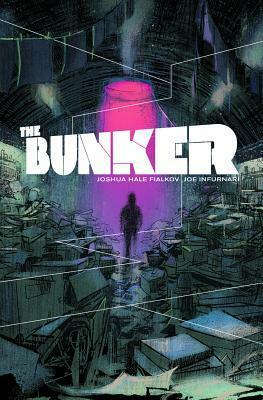 The Bunker, Vol. 1 by Joe Infurnari, Joshua Hale Fialkov