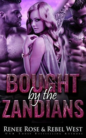 Bought By The Zandians by Renee Rose, Rebel West