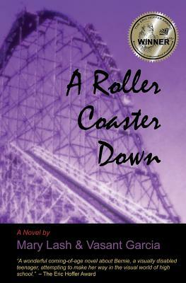 A Roller Coaster Down by Vasant Garcia, Mary Lash