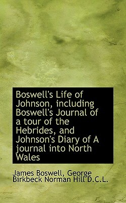 Boswell's Life of Johnson: Volumes 1-4 by James Boswell, Edited by G. Birkbeck Hill Revised and E