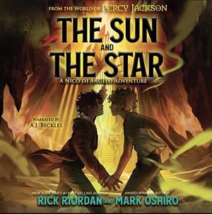 The Sun and the Star by Mark Oshiro, Rick Riordan