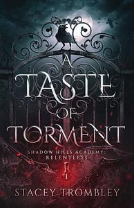 A Taste of Torment by Stacey Trombley