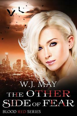 The Other Side of Fear by W.J. May