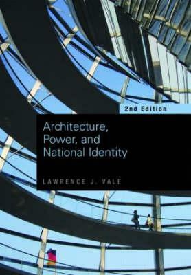 Architecture, Power and National Identity by Lawrence Vale