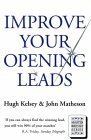 Improve Your Opening Leads by John Matheson, Hugh Walter Kelsey