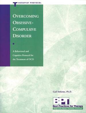 Overcoming Obsessive-Compulsive Disorder - Therapist Protocol by Matthew McKay, Gail Steketee