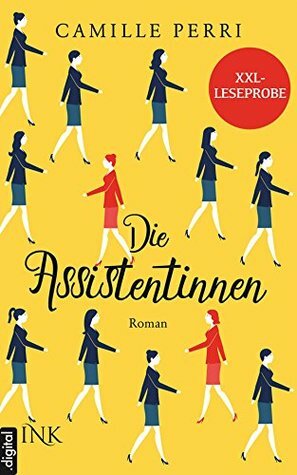 XXL-Leseprobe: Die Assistentinnen by Stefanie Zeller, Camille Perri