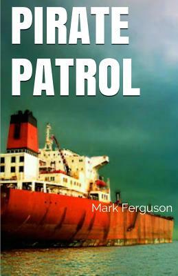 Pirate Patrol by Mark Ferguson