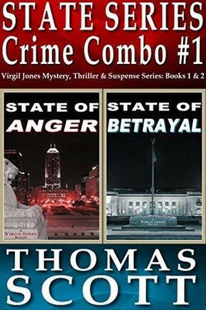 State Series Crime Combo #1: State of Anger / State of Betrayal by Thomas L. Scott