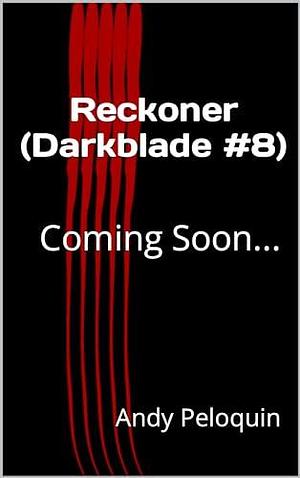 Reckoner: A Dark Epic Fantasy Assassin Novel by Andy Peloquin, Andy Peloquin