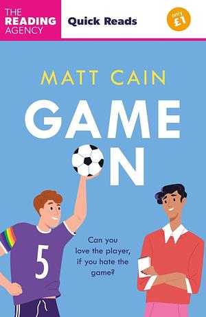 Game On: Can You Love the Player, If You Hate the Game? by MATT. CAIN