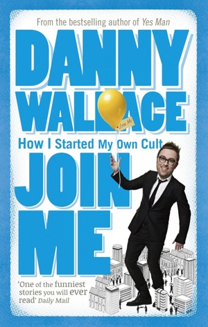 Join Me! by Danny Wallace