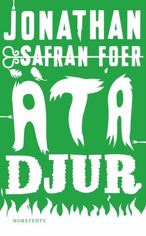 Äta djur by Jonathan Safran Foer