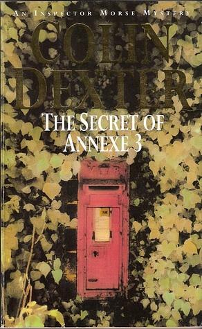 The Secret of Annexe 3 by Colin Dexter