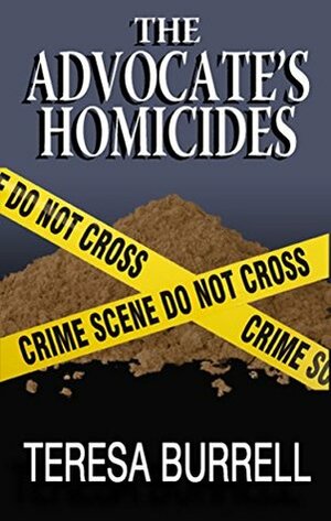 The Advocate's Homicides by Teresa Burrell