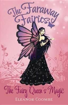 The Fairy Queen's Magic by Andrew Smith, Eleanor Coombe