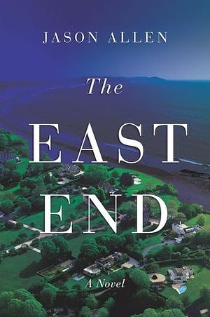 The East End by Jason Allen