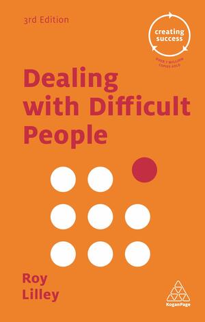 Dealing With Difficult People by Roy Lilley