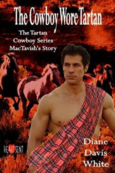 The Cowboy Wore Tartan by Diane Davis White