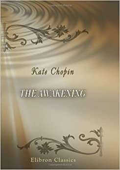 The Awakening by Kate Chopin