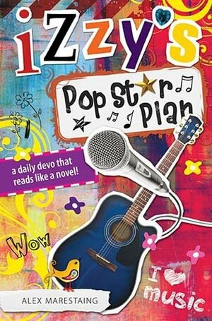 Izzy's Popstar Plan by Alex Marestaing