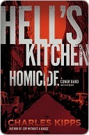 Hell's Kitchen Homicide: A Conor Bard Mystery by Charles Kipps