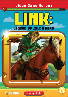 Link: Legend of Zelda Hero by Kenny Abdo