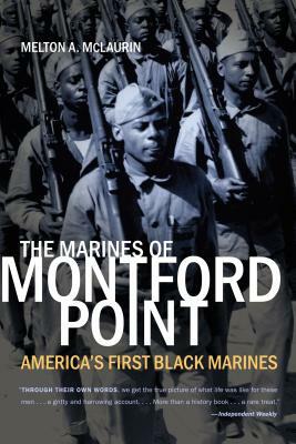 The Marines of Montford Point: America's First Black Marines by Melton A. McLaurin