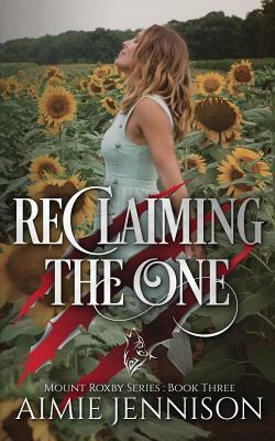 Reclaiming the One by Aimie Jennison