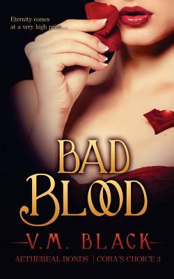 Bad Blood by V. M. Black