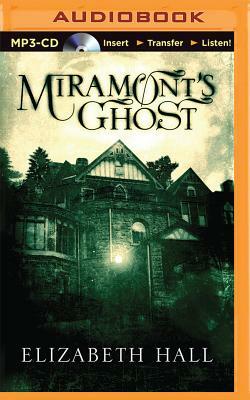 Miramont's Ghost by Elizabeth Hall