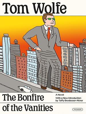 The Bonfire of the Vanities by Tom Wolfe